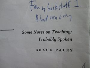Grace Paley, 'Notes', courtesy Bill Manhire, short fiction workshop, Victoria University, Wellington, 1997.